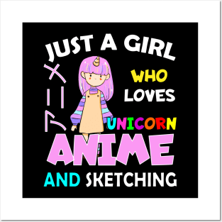 Just a Girl Who Loves unicorn and anime and sketching Posters and Art